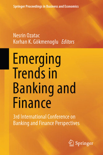 Emerging Trends in Banking and Finance: 3rd International Conference on Banking and Finance Perspectives