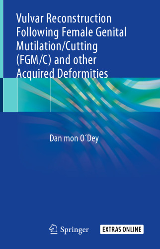 Vulvar Reconstruction Following Female Genital Mutilation/Cutting (FGM/C) and other Acquired Deformities