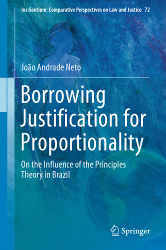 Borrowing Justification for Proportionality: On the Influence of the Principles Theory in Brazil