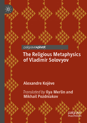 The Religious Metaphysics of Vladimir Solovyov