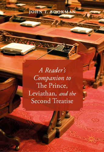 A Reader’s Companion to The Prince, Leviathan, and the Second Treatise