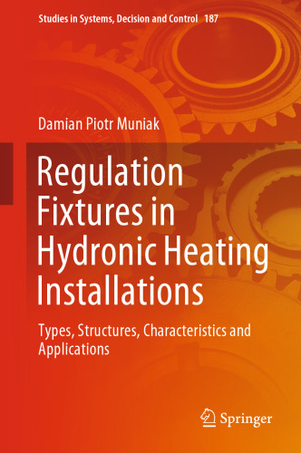 Regulation Fixtures in Hydronic Heating Installations: Types, Structures, Characteristics and Applications