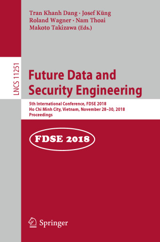 Future Data and Security Engineering: 5th International Conference, FDSE 2018, Ho Chi Minh City, Vietnam, November 28–30, 2018, Proceedings