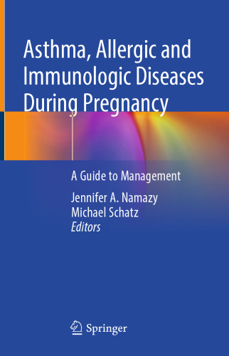 Asthma, Allergic and Immunologic Diseases During Pregnancy: A Guide to Management