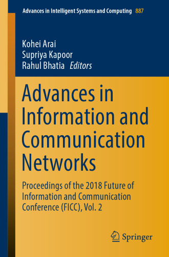 Advances in Information and Communication Networks: Proceedings of the 2018 Future of Information and Communication Conference (FICC), Vol. 2