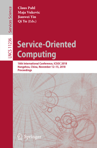 Service-Oriented Computing: 16th International Conference, ICSOC 2018, Hangzhou, China, November 12-15, 2018, Proceedings