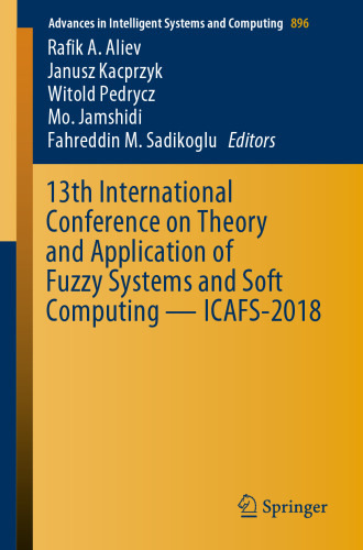 13th International Conference on Theory and Application of Fuzzy Systems and Soft Computing — ICAFS-2018