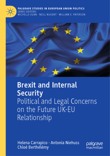 Brexit and Internal Security: Political and Legal Concerns on the Future UK-EU Relationship