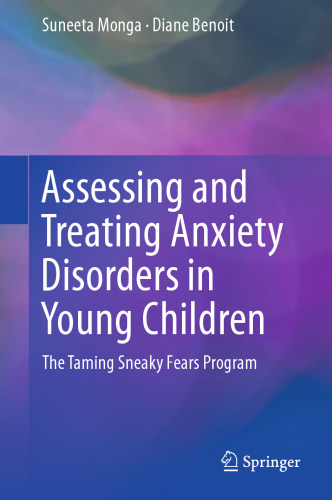 Assessing and Treating Anxiety Disorders in Young Children: The Taming Sneaky Fears Program