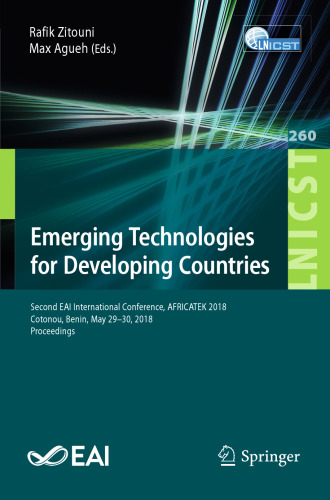 Emerging Technologies for Developing Countries: Second EAI International Conference, AFRICATEK 2018, Cotonou, Benin, May 29–30, 2018, Proceedings