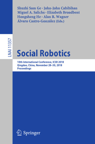 Social Robotics: 10th International Conference, ICSR 2018, Qingdao, China, November 28 - 30, 2018, Proceedings