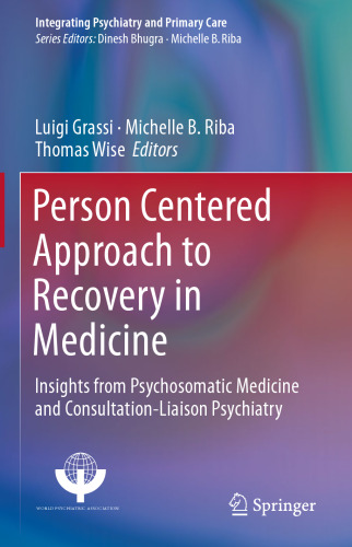 Person Centered Approach to Recovery in Medicine: Insights from Psychosomatic Medicine and Consultation-Liaison Psychiatry