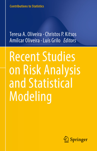 Recent Studies on Risk Analysis and Statistical Modeling