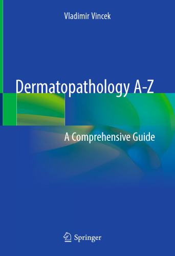 Dermatopathology A-Z: A Comprehensive Guide