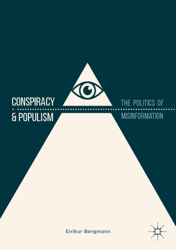 Conspiracy & Populism: The Politics of Misinformation