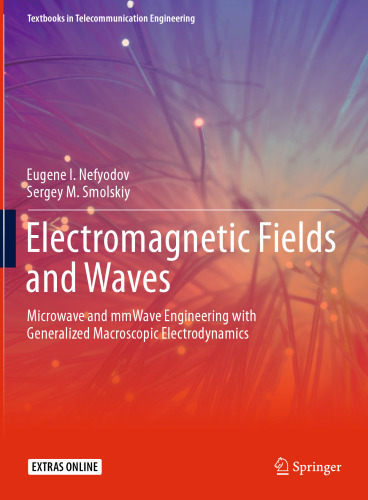 Electromagnetic Fields and Waves: Microwave and mmWave Engineering with Generalized Macroscopic Electrodynamics