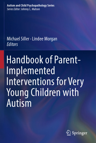 Handbook of Parent-Implemented Interventions for Very Young Children with Autism