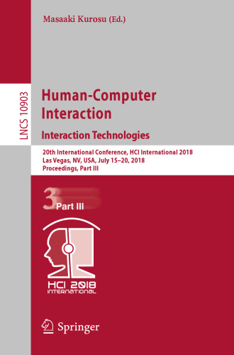 Human-Computer Interaction. Interaction Technologies: 20th International Conference, HCI International 2018, Las Vegas, NV, USA, July 15–20, 2018, Proceedings, Part III