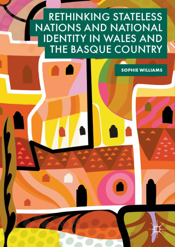 Rethinking Stateless Nations and National Identity in Wales and the Basque Country