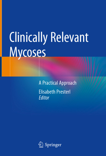 Clinically Relevant Mycoses: A Practical Approach