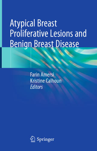 Atypical Breast Proliferative Lesions and Benign Breast Disease