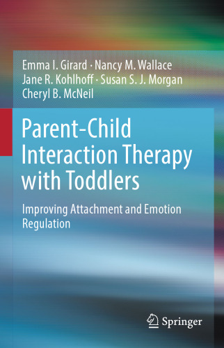 Parent-Child Interaction Therapy with Toddlers: Improving Attachment and Emotion Regulation