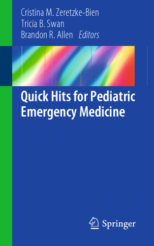 Quick Hits for Pediatric Emergency Medicine