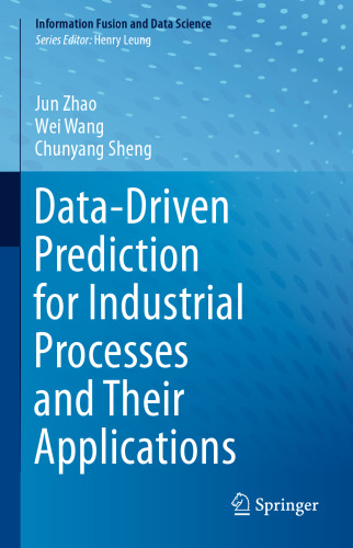 Data-Driven Prediction for Industrial Processes and Their Applications