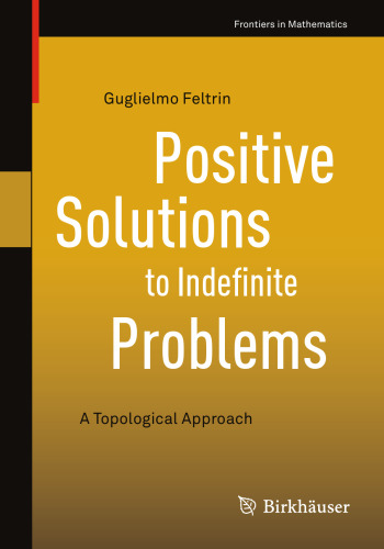 Positive Solutions to Indefinite Problems: A Topological Approach