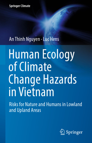 Human Ecology of Climate Change Hazards in Vietnam: Risks for Nature and Humans in Lowland and Upland Areas