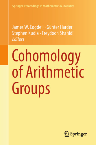 Cohomology of Arithmetic Groups: On the Occasion of Joachim Schwermer's 66th Birthday, Bonn, Germany, June 2016