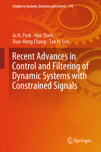 Recent Advances in Control and Filtering of Dynamic Systems with Constrained Signals