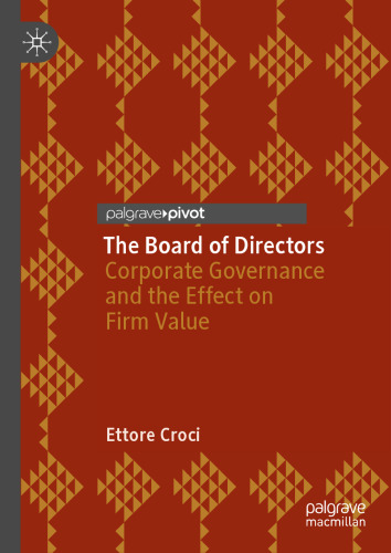 The Board of Directors: Corporate Governance and the Effect on Firm Value