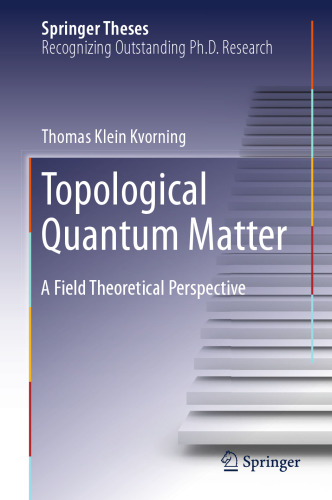 Topological Quantum Matter: A Field Theoretical Perspective