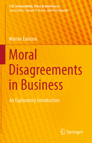 Moral Disagreements in Business: An Exploratory Introduction