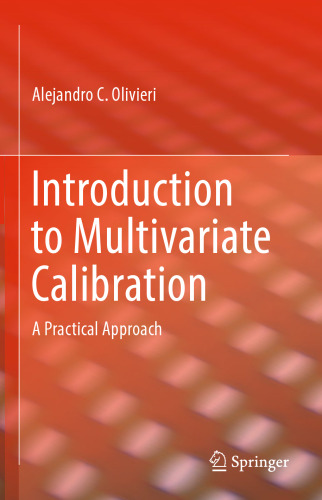 Introduction to Multivariate Calibration: A Practical Approach