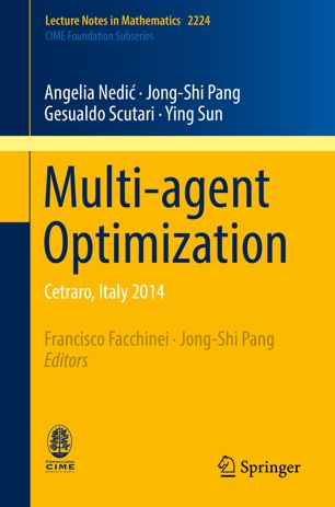 Multi-agent Optimization: Cetraro, Italy 2014