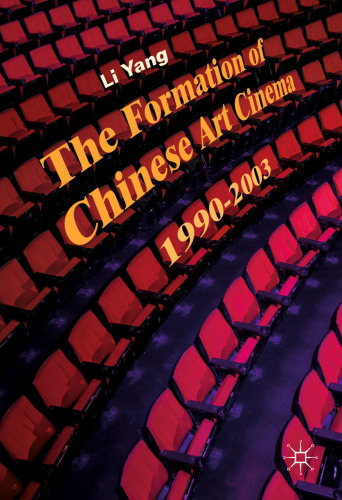 The Formation of Chinese Art Cinema: 1990–2003