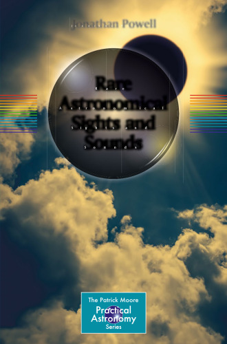 Rare Astronomical Sights and Sounds