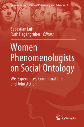 Women Phenomenologists on Social Ontology: We-Experiences, Communal Life, and Joint Action