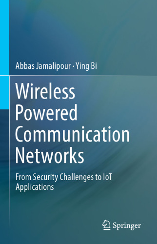 Wireless Powered Communication Networks: From Security Challenges to IoT Applications