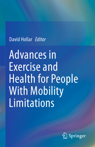 Advances in Exercise and Health for People With Mobility Limitations