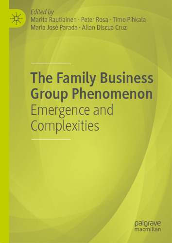 The Family Business Group Phenomenon: Emergence and Complexities