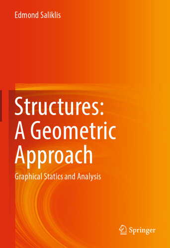 Structures: A Geometric Approach: Graphical Statics and Analysis