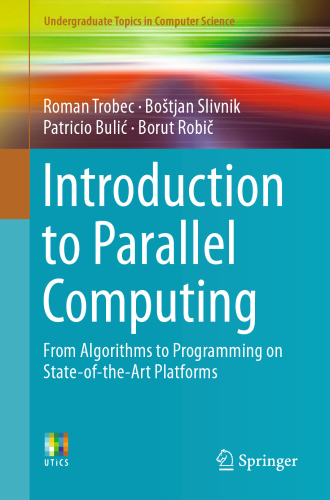 Introduction to Parallel Computing: From Algorithms to Programming on State-of-the-Art Platforms