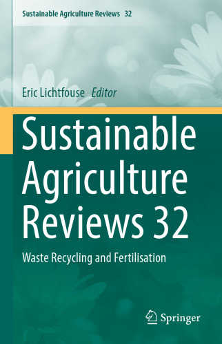 Sustainable Agriculture Reviews 32: Waste Recycling and Fertilisation