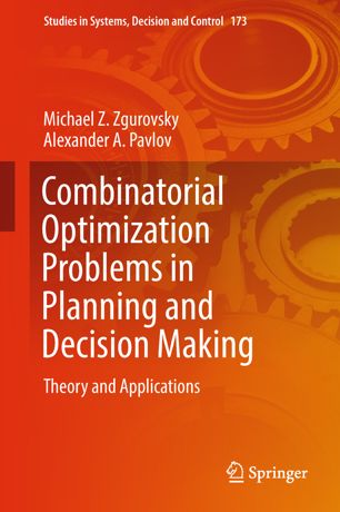 Combinatorial Optimization Problems in Planning and Decision Making: Theory and Applications