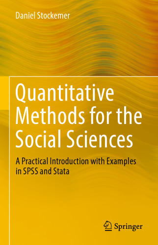 Quantitative Methods for the Social Sciences: A Practical Introduction with Examples in SPSS and Stata