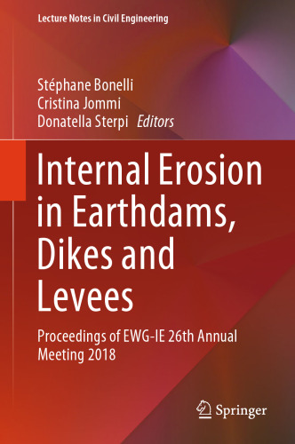 Internal Erosion in Earthdams, Dikes and Levees: Proceedings of EWG‐IE 26th Annual Meeting 2018