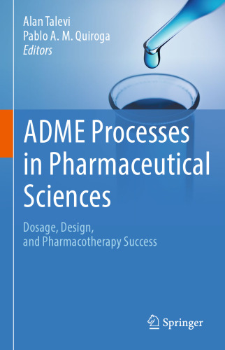 ADME Processes in Pharmaceutical Sciences: Dosage, Design, and Pharmacotherapy Success